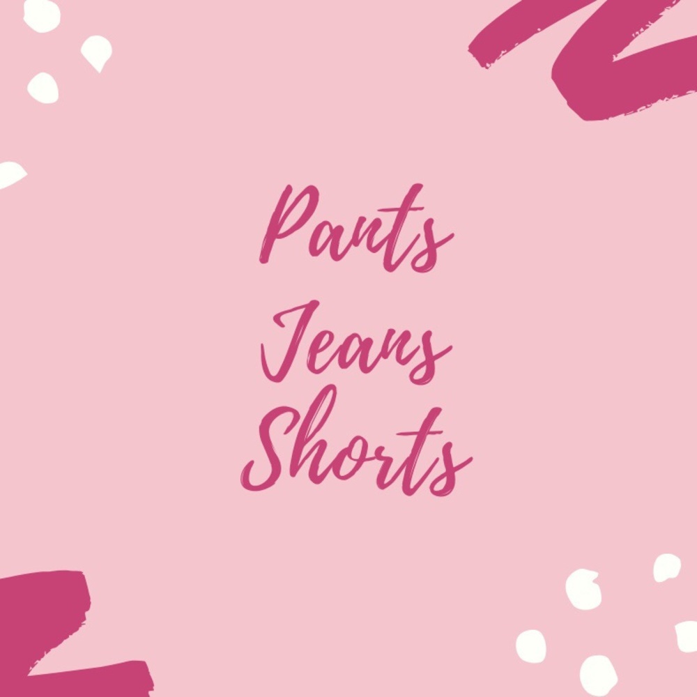 Pants jeans shorts